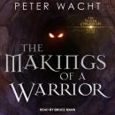 The Makings of a Warrior Audiobook