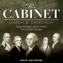 The Cabinet: George Washington and the Creation of an American Institution Audiobook