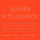 Gender Intelligence: Breakthrough Strategies for Increasing Diversity and Improving Your Bottom Line Audiobook