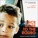 Once More to the Rodeo: A Memoir, Calvin Hennick