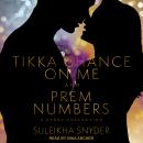 Prem Numbers & Tikka Chance on Me, Suleikha Snyder