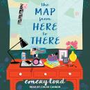 The Map from Here to There Audiobook