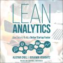 Lean Analytics: Use Data to Build a Better Startup Faster Audiobook