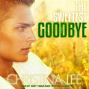 The Sweetest Goodbye Audiobook