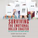 Surviving the Emotional Roller Coaster: DBT Skills to Help Teens Manage Emotions Audiobook