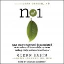 n of 1: One man's Harvard-documented remission of incurable cancer using only natural methods Audiobook