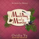 Meddling and Murder: An Aunty Lee Mystery, Ovidia Yu
