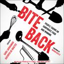 Bite Back: People Taking on Corporate Food and Winning Audiobook