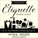 Modern Etiquette Made Easy: A Five-Step Method to Mastering Etiquette Audiobook