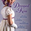 Dressed to Kiss Audiobook