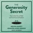 The Generosity Secret: How to Get Out of Debt and Find Financial Freedom Audiobook