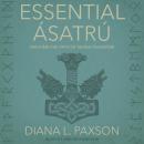 Essential Ásatrú: Walking the Path of Norse Paganism Audiobook