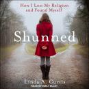 Shunned: How I Lost My Religion and Found Myself Audiobook