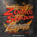 Zorro's Shadow: How a Mexican Legend Became America's First Superhero Audiobook