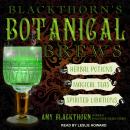 Blackthorn's Botanical Brews: Herbal Potions, Magical Teas, and Spirited Libations, Amy Blackthorn