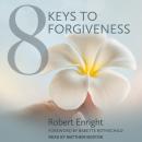 8 Keys to Forgiveness Audiobook