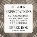 Higher Expectations: Can Colleges Teach Students What They Need to Know in the 21st Century? Audiobook