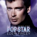 Pop Star, Eden Finley