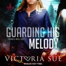 Guarding His Melody Audiobook