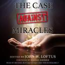 The Case Against Miracles Audiobook