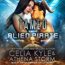 Tamed by the Alien Pirate Audiobook