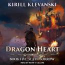 Dragon Heart: Book 5: Sea of Sorrow Audiobook