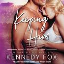 Keeping Him, Kennedy Fox