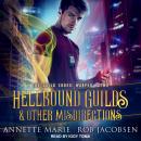 Hellbound Guilds & Other Misdirections Audiobook
