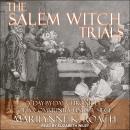 Salem Witch Trials: A Day-by-Day Chronicle of a Community Under Siege, Marilynne K. Roach