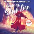 Secrets of the Silver Lion: A Carmen Sandiego Novel Audiobook