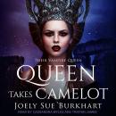 Queen Takes Camelot Audiobook