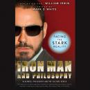 Iron Man and Philosophy: Facing the Stark Reality Audiobook
