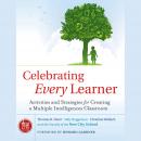 Celebrating Every Learner: Activities and Strategies for Creating a Multiple Intelligences Classroom Audiobook