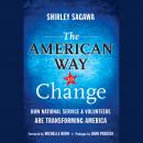 The American Way to Change: How National Service and Volunteers Are Transforming America Audiobook