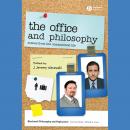 The Office and Philosophy: Scenes from the Unexamined Life Audiobook