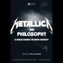 Metallica and Philosophy: A Crash Course in Brain Surgery Audiobook