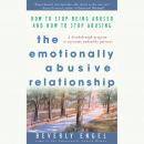 The Emotionally Abusive Relationship: How to Stop Being Abused and How to Stop Abusing Audiobook