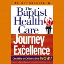 The Baptist Health Care Journey to Excellence: Creating a Culture that WOWs! Audiobook