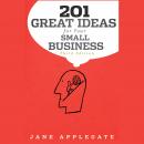 201 Great Ideas for Your Small Business, 3rd Edition Audiobook
