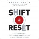Shift and Reset: Strategies for Addressing Serious Issues in a Connected Society Audiobook