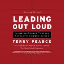 Leading Out Loud: Inspiring Change Through Authentic Communications Audiobook