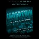 Inception and Philosophy: Because It's Never Just a Dream Audiobook