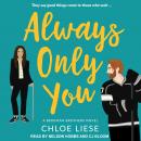 Always Only You, Chloe Liese