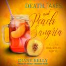 Death, Taxes, and Peach Sangria