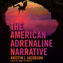 The American Adrenaline Narrative Audiobook