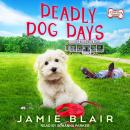Deadly Dog Days: A Dog Days Mystery