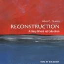 Reconstruction: A Very Short Introduction, Allen C. Guelzo