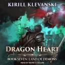 Dragon Heart: Book 7: Land of Demons, Kirill Klevanski