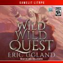 Wild Wild Quest Audiobook