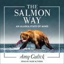 The Salmon Way: An Alaska State of Mind
